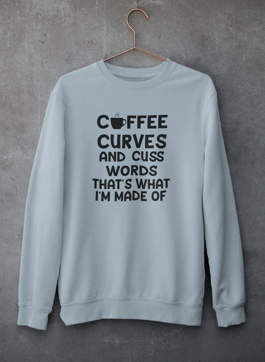 Coffee Curves & Cuss Word Sweat Shirt